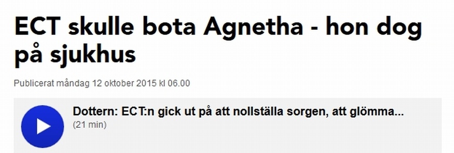 Agneta dog efter psykiatrins elchocker, ECT